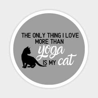 I Love My Cat More Than Yoga Magnet